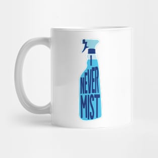 I Never Mist Mug